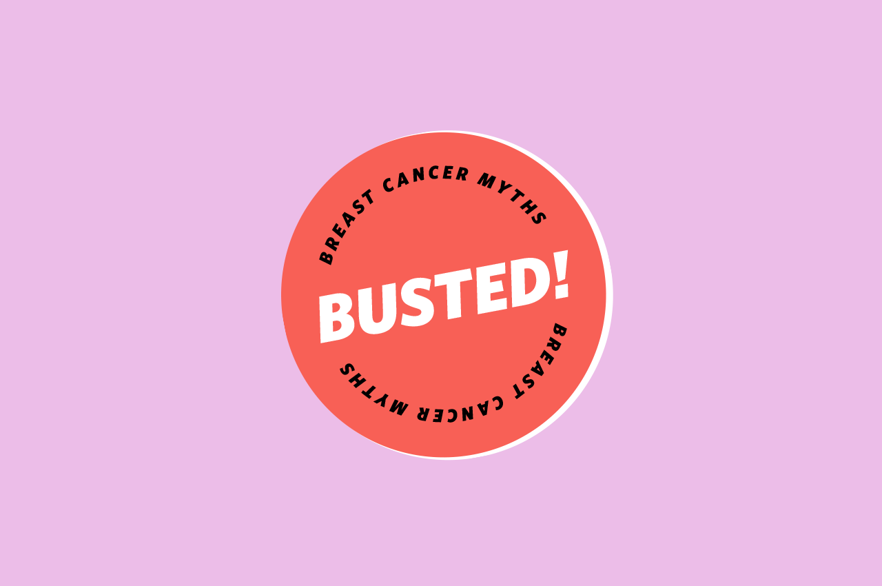 Breast cancer myths and truths